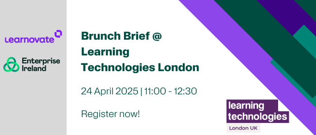 Brunch Brief with Learnovate & Enterprise Ireland at Learning Technologies