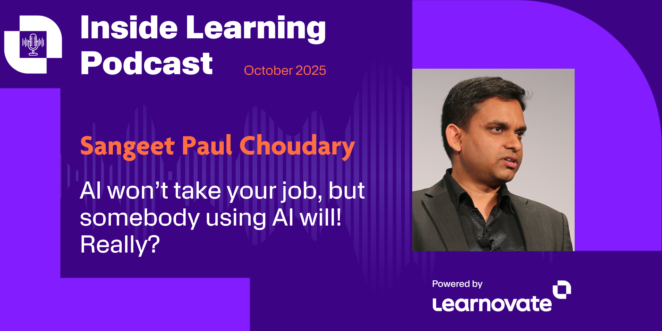 AI won’t take your job, but somebody using AI will! Really? with Sangeet Paul Choudary
