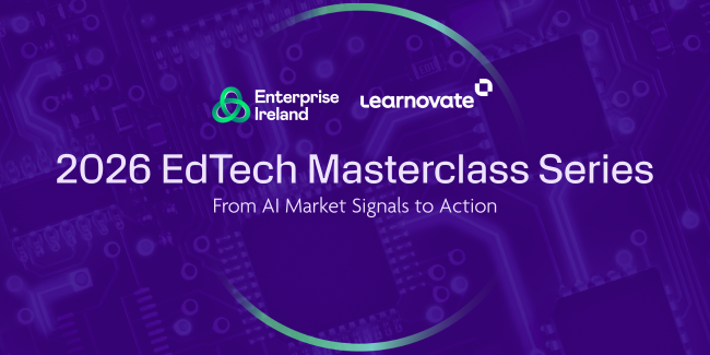 Enterprise Ireland & Learnovate Edtech Masterclass Series 2026